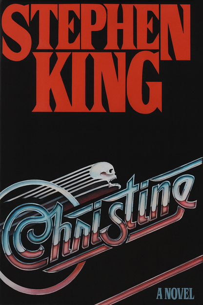 Christine by Stephen KingFirst Edition  1983