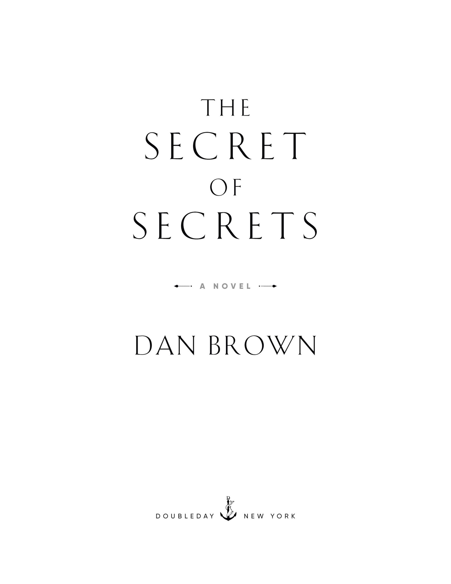The Secret of Secrets A Novel by Robert Langdon Book 6