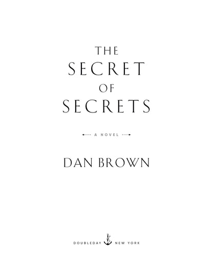 The Secret of Secrets A Novel by Robert Langdon Book 6
